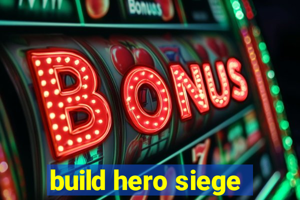 build hero siege